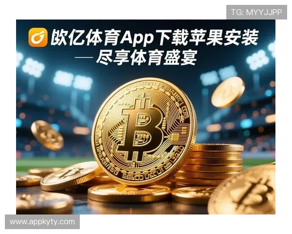 云开体育app手机网页版入口下载免费获取，轻松下载安装无广告干扰，尽享体育盛宴